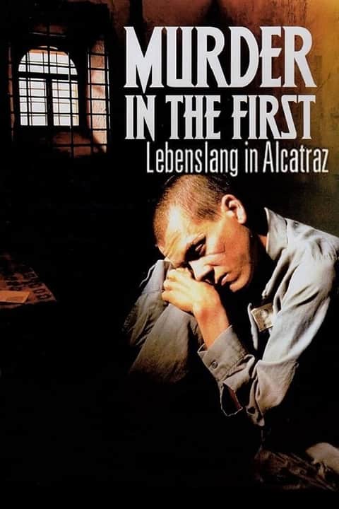 Murder in the First - Lebenslang Alcatraz