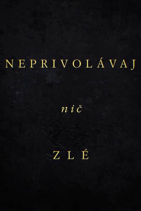 Neprivolávaj nič zlé