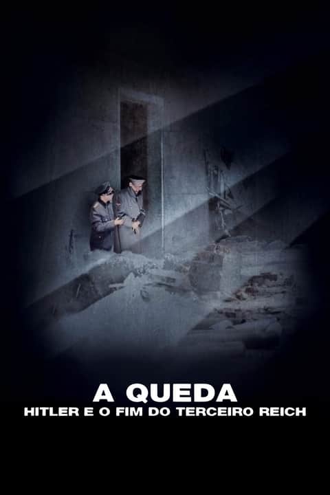 A Queda: Hitler e o fim do Terceiro Reich
