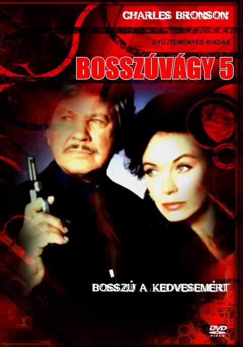 Bosszúvágy 5: Bosszú a kedvesemért