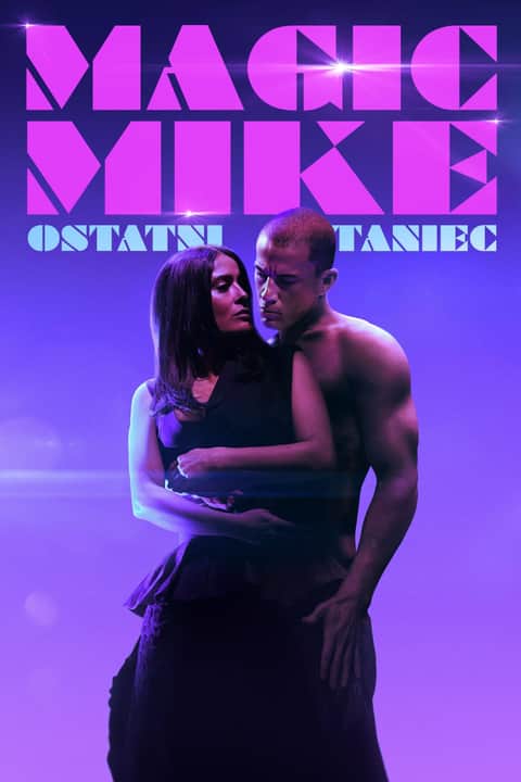 Magic Mike: Ostatni taniec