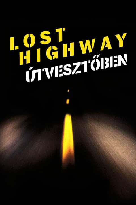Lost Highway - Útvesztőben