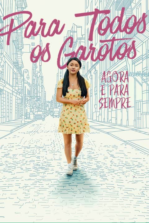 A Todos os Rapazes: Agora e Para Sempre