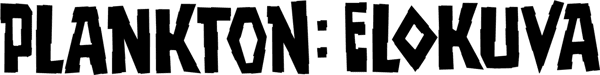 Plankton: Elokuva