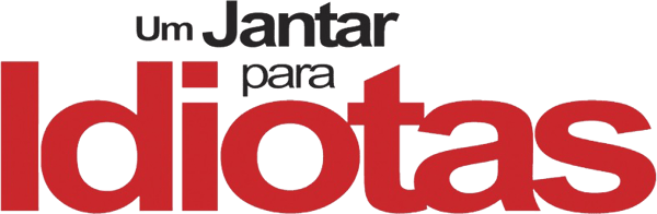 Um Jantar para Idiotas