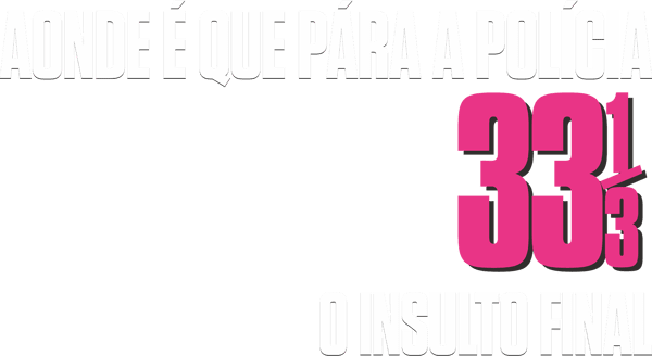 Corra que a Polícia Vem Aí! 33⅓: O Insulto Final