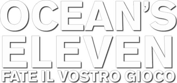 Ocean's Eleven - Fate il vostro gioco