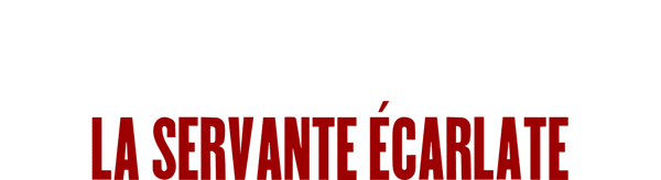 The Handmaid's Tale : La Servante écarlate