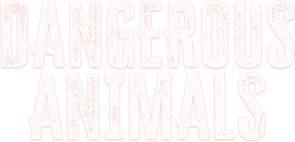 Dangerous Animals