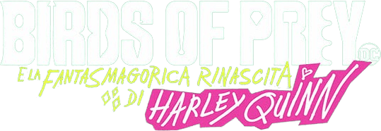Birds of Prey e la fantasmagorica rinascita di Harley Quinn