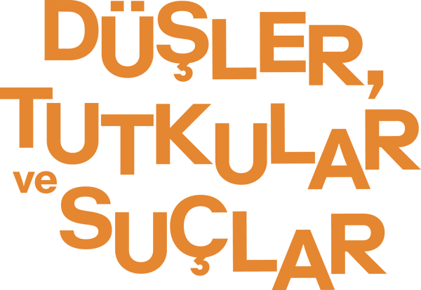 Düşler, Tutkular ve Suçlar
