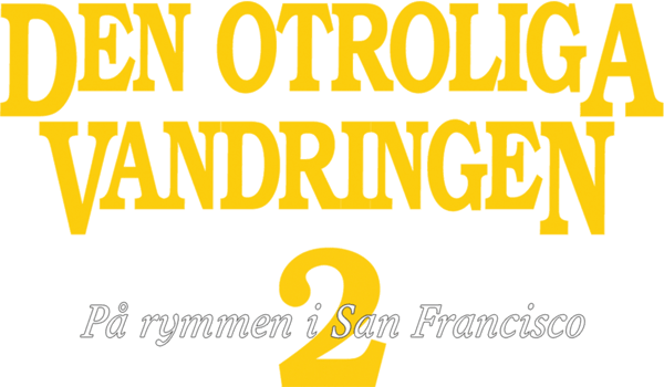 Den otroliga vandringen II: På rymmen i San Francisco
