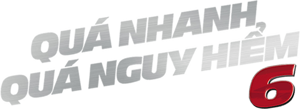Quá Nhanh Quá Nguy Hiểm 6