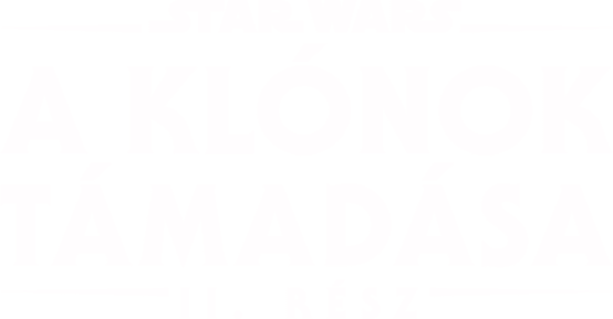 Star Wars II. rész - A Klónok támadása