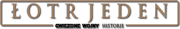 Łotr 1. Gwiezdne wojny – historie