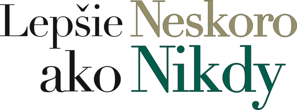 Lepšie neskoro ako nikdy