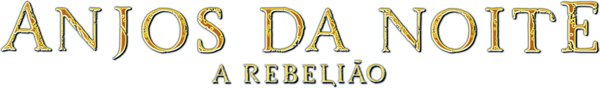 Anjos da Noite: A Rebelião
