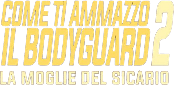 Come ti ammazzo il bodyguard 2 - La moglie del sicario