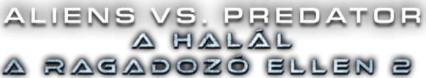 Aliens vs. Predator: Requiem - A Halál a Ragadozó ellen 2.