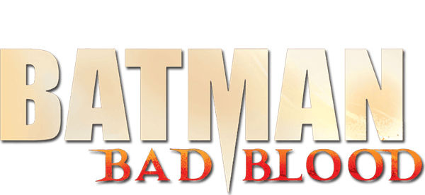 Batman: Bad Blood