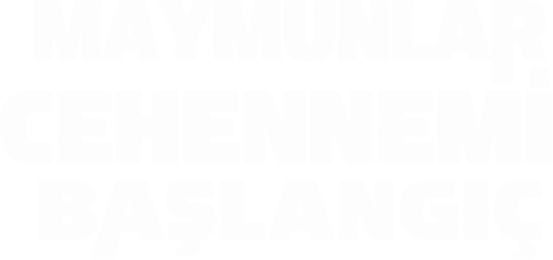 Maymunlar Cehennemi: Başlangıç