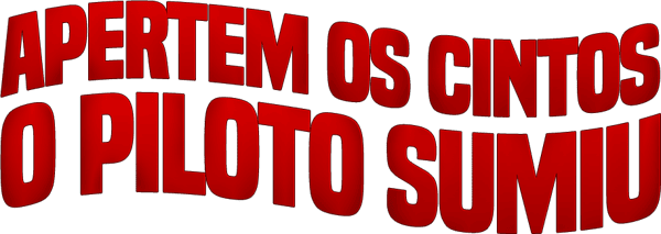 Apertem os Cintos, o Piloto Sumiu