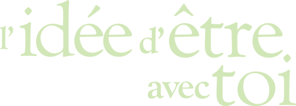 L'Idée d'être avec toi