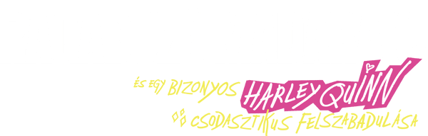 Ragadozó madarak (és egy bizonyos Harley Quinn csodasztikus felszabadulása)