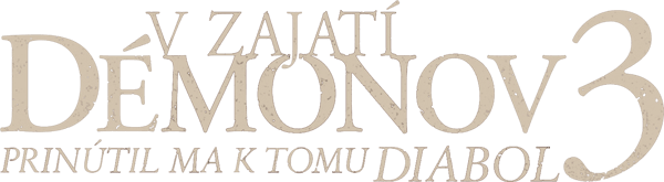 V zajatí démonov 3: Prinútil ma k tomu diabol