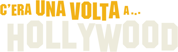 C'era una volta a… Hollywood