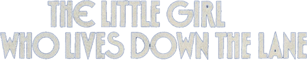 The Little Girl Who Lives Down the Lane