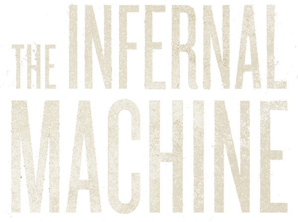 The Infernal Machine