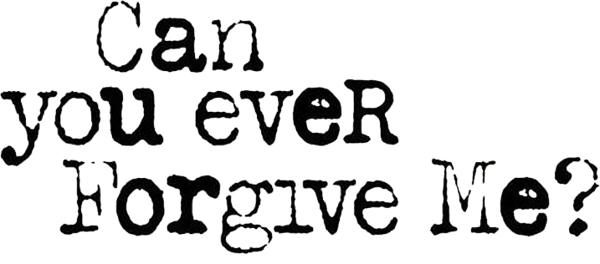 Can You Ever Forgive Me?