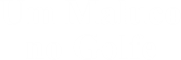 Um Maluco no Golfe