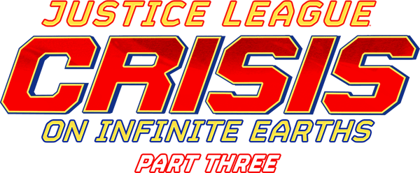 Justice League: Crisis on Infinite Earths Part Three
