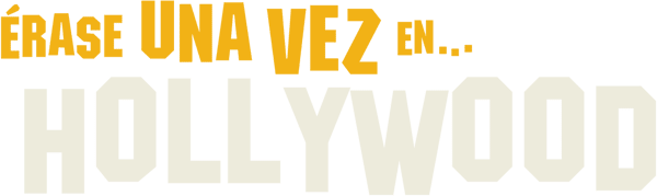 Había una vez en Hollywood