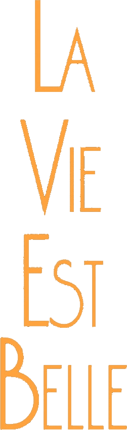 La vie est belle