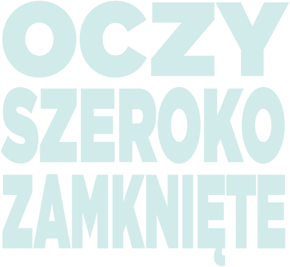 Oczy szeroko zamknięte