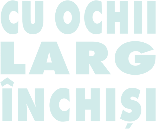 Cu ochii larg închiși