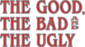 The Good, the Bad and the Ugly