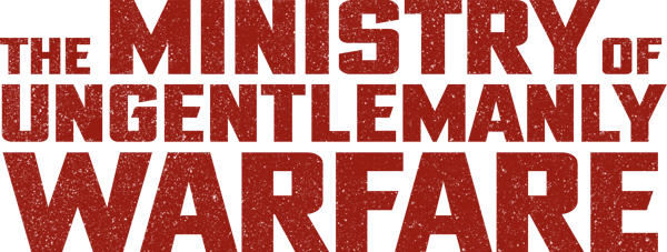 The Ministry of Ungentlemanly Warfare