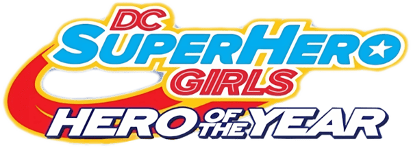 DC Super Hero Girls: Hero of the Year