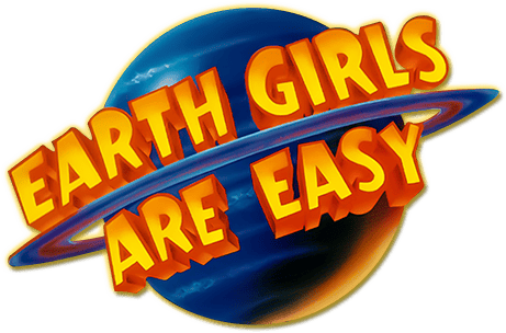 Earth Girls Are Easy