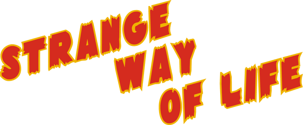 Strange Way of Life