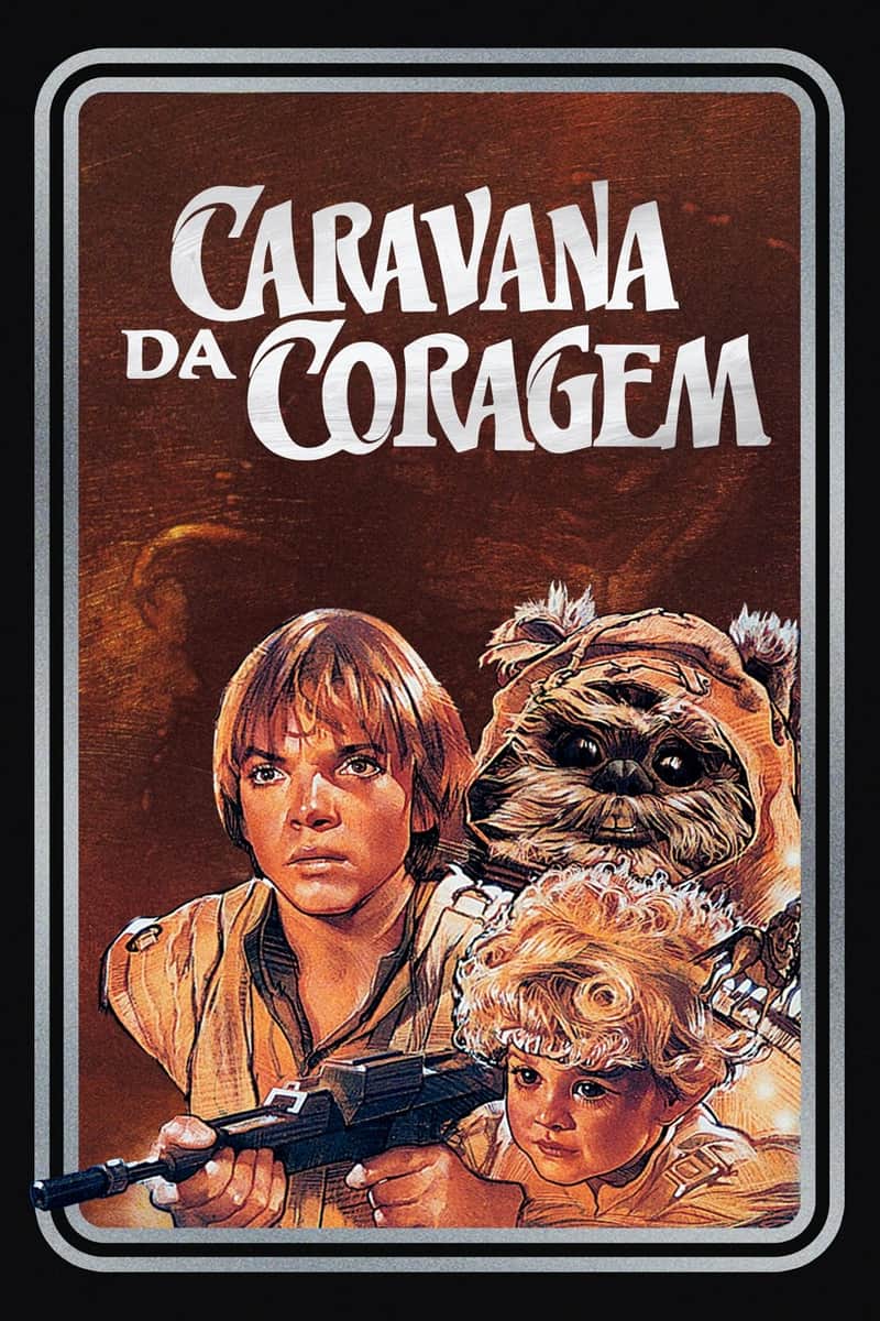 Star Wars: Uma Aventura Ewoks - A Caravana da Coragem