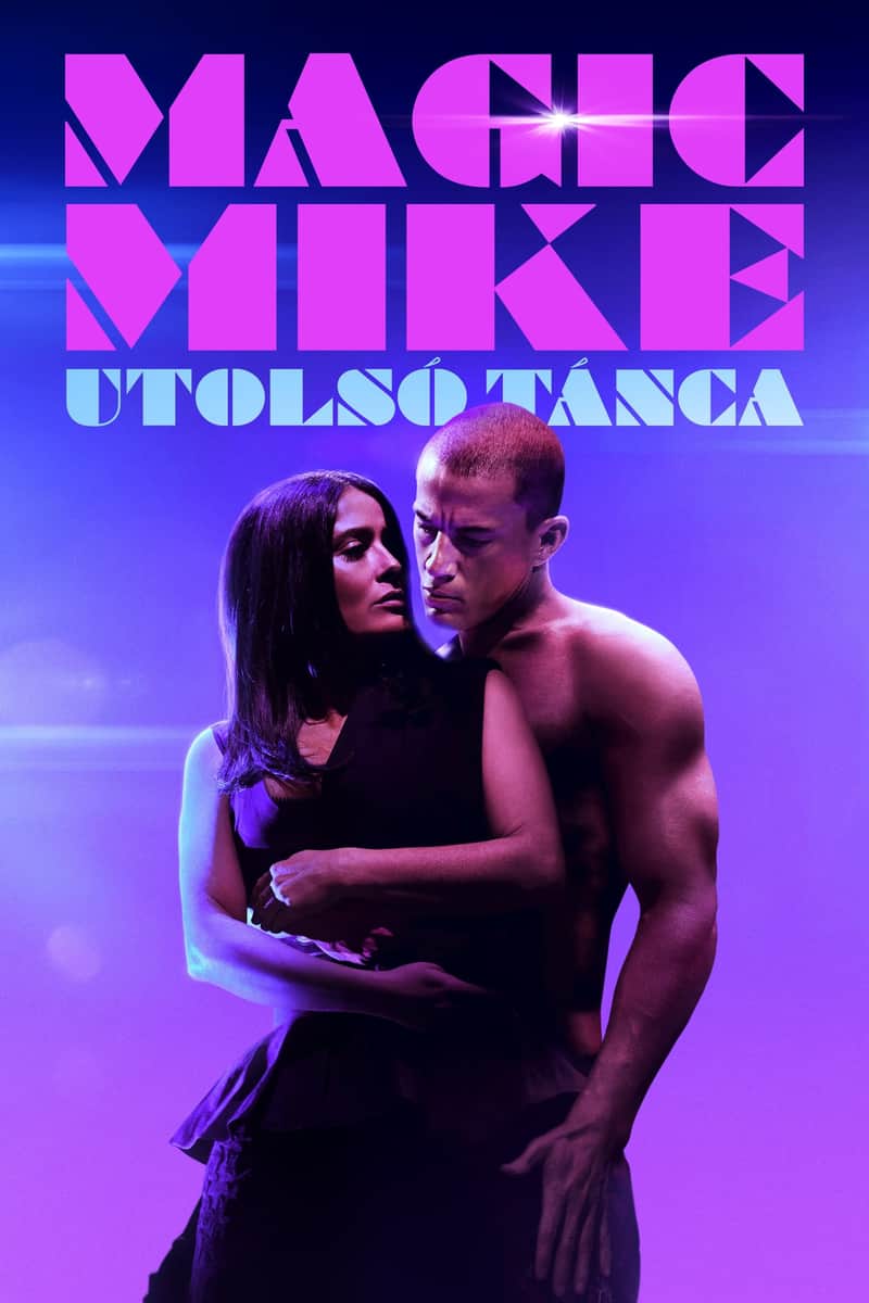 Magic Mike utolsó tánca