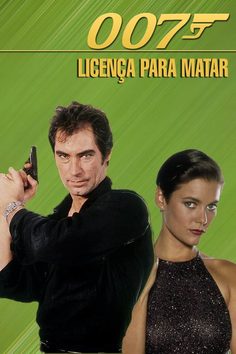 007 - Licença para Matar